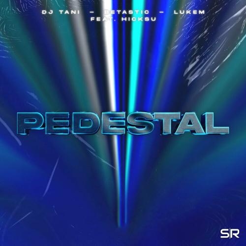 Pedestal - dj tani, BETASTIC & Lukem feat. Hicksu