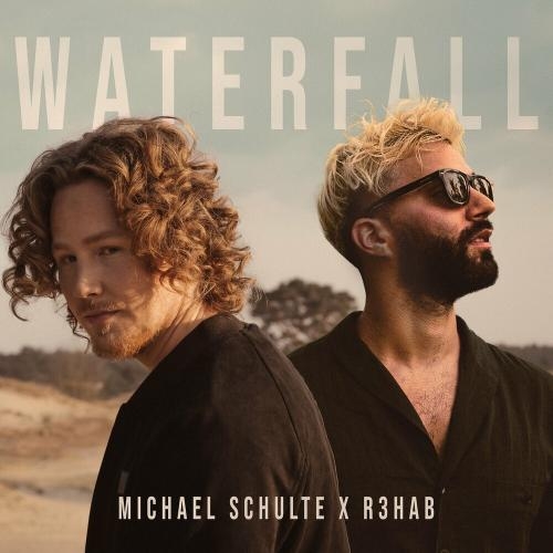 Waterfall - Michael Schulte & R3hab