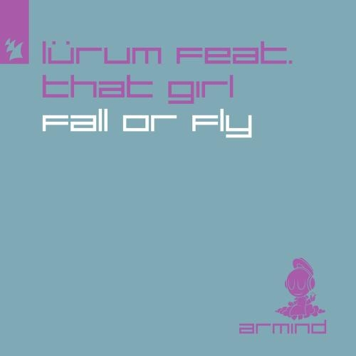 Fall Or Fly - Lurum feat. That Girl