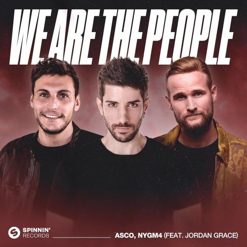 We Are The People - ASCO feat. Nygm4 feat. Jordan Grace