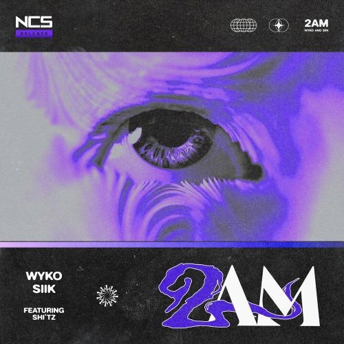 2AM - Wyko feat. Siik & Shi'tz