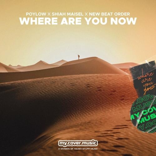 Where Are You Now - Poylow, Shiah Maisel & New Beat Order