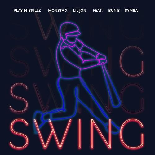 Swing - Play-n-Skillz feat. Monsta X & Lil Jon & Bun B & Symba