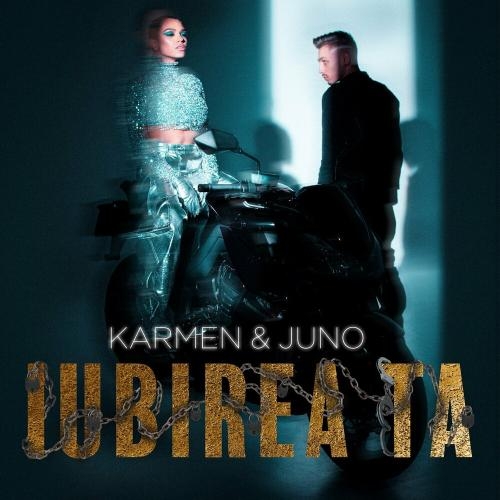 Iubirea Ta - Karmen feat. Juno