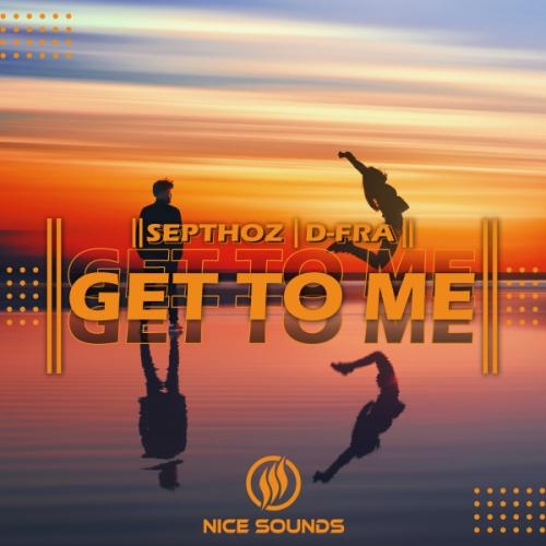 Get To Me - Septhoz, D-FRA