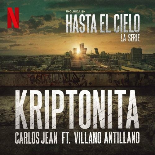 Kriptonita - Carlos Jean feat. Villano Antillano