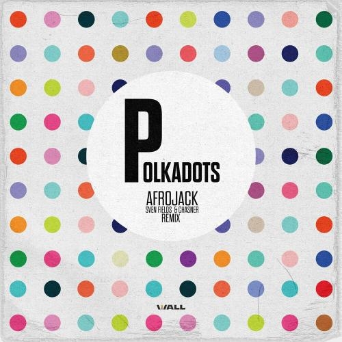 Polkadots (Sven Fields x Chasner Remix) - Afrojack