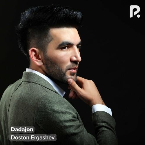 Dadajon - Doston Ergashev