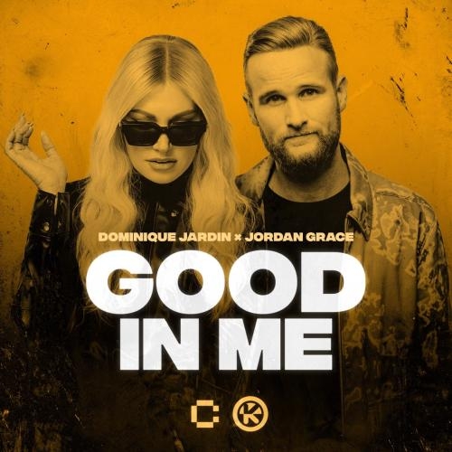 Listen to Good In Me - Dominique Jardin feat. Jordan Grace