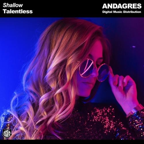 Shallow - Talentless