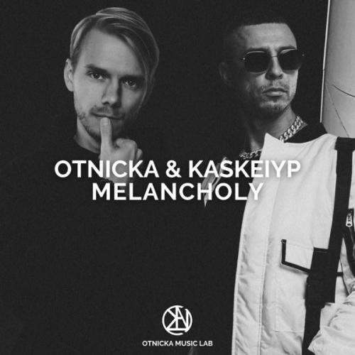 Melancholy - Otnicka feat. Kaskeiyp