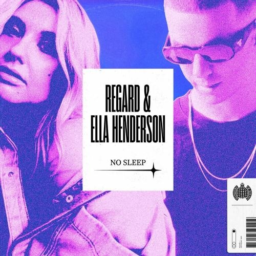 No Sleep - Regard feat. Ella Henderson