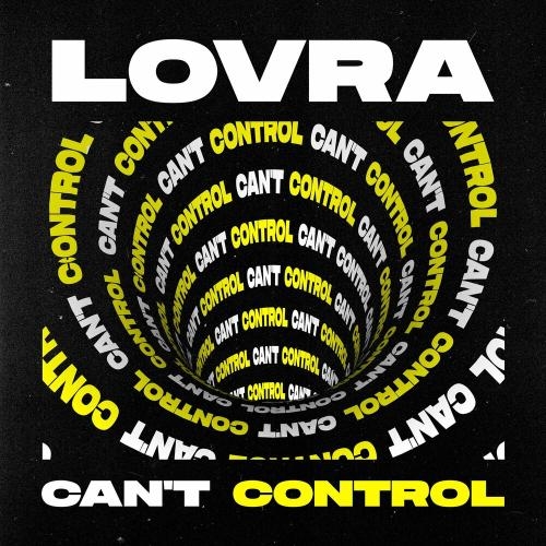 Can't Control - LOVRA