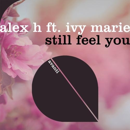 Still Feel You - Alex H feat. Ivy Marie