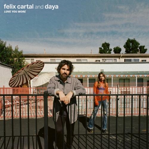 Love You More - Felix Cartal feat. Daya