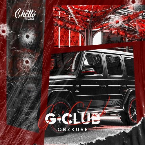 G-club - Obzkure & Ghetto