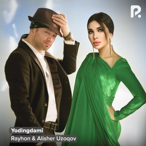 Yodingdami - Rayhon & Alisher Uzoqov