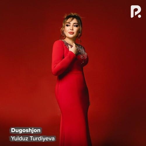 Dugoshjon - Yulduz Turdiyeva