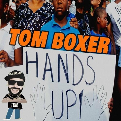 Hands Up! - Tom Boxer