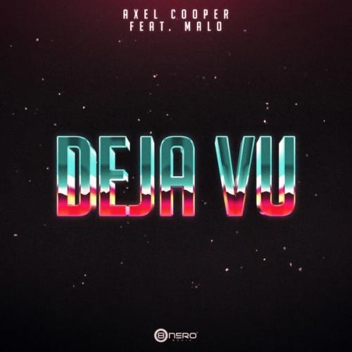 Deja Vu - Axel Cooper feat. Malo