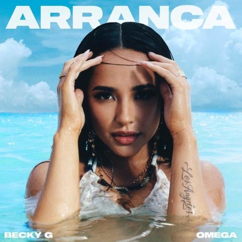 Arranca - Becky G & Omega