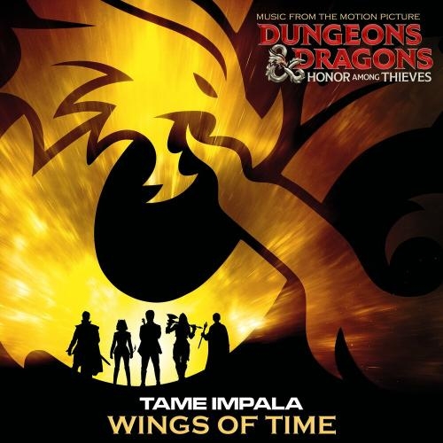 Wings Of Time (From The Motion Picture Dungeons & Dragons_ Honor Among Thieves) - Tame Impala