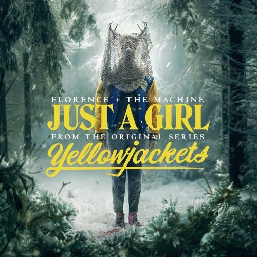 Just A Girl (From The Original Series “yellowjackets”) - Florence + The Machine