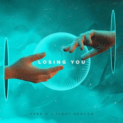 Losing You - Yves V & Ilkay Sencan