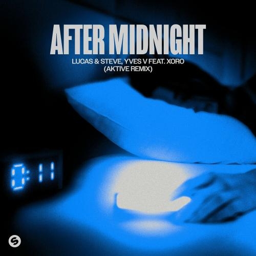 After Midnight (Aktive Remix) - Lucas & Steve & Yves V feat. Xoro