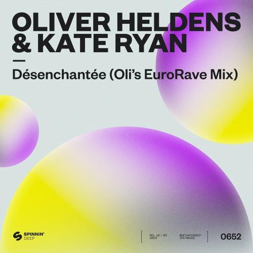 Désenchantée (Oli’s Eurorave Mix) - Oliver Heldens & Kate Ryan