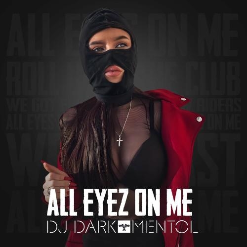 All Eyez On Me (Gangsta Mix) - Dj Dark & Mentol