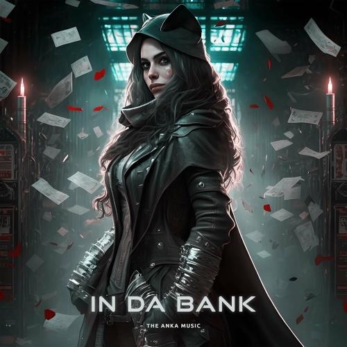 In Da Bank - The Anka Music