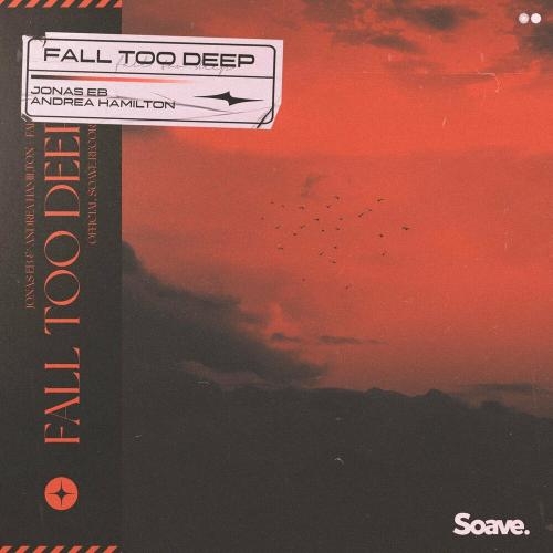 Fall Too Deep - Jonas Eb feat. Andrea Hamilton