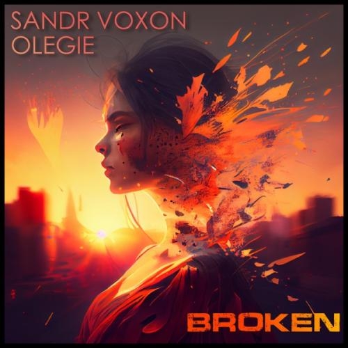 Broken - Sandr Voxon feat. Olegie