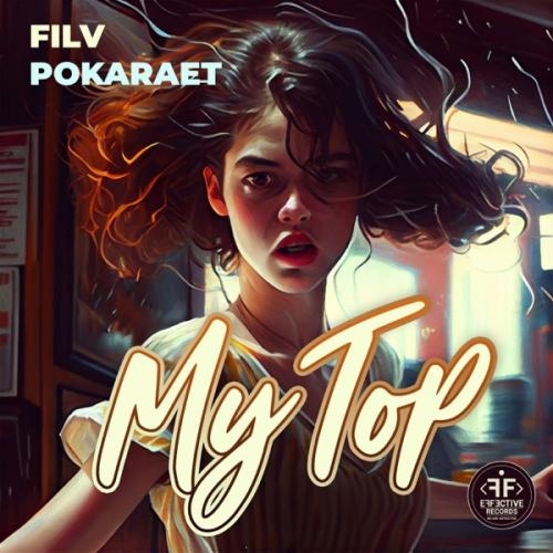 My Top - FILV feat. Pokaraet