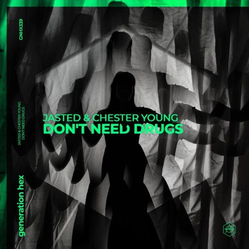 Don't Need Drugs - Jasted feat. Chester Young