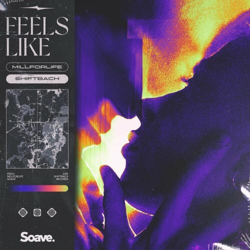 Feels Like - Millforlife feat. Shiftbach