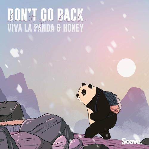 Dont Go Back - Viva La Panda feat. Honey