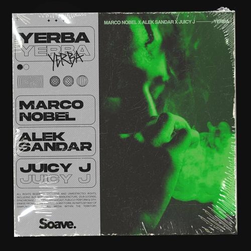 Yerba - Marco Nobel feat. Alek Sandar x Juicy J