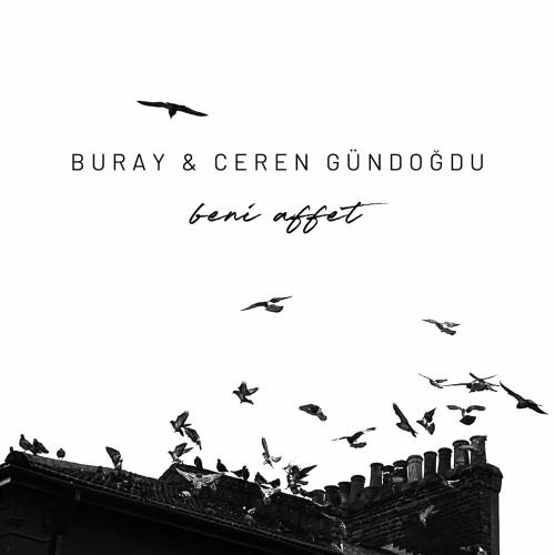 Beni Affet - Buray & Ceren Gündoğdu