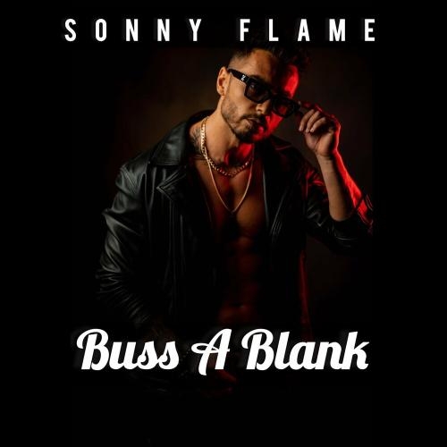 Buss A Blank - Sonny Flame