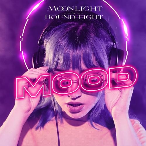 Mood - Moonlight feat. Round Light