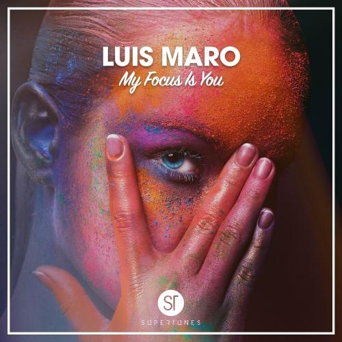 My Focus Is You - Luis Maro