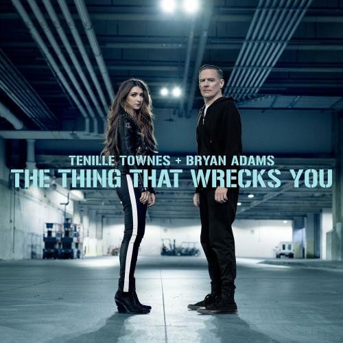 The Thing That Wrecks You - Tenille Townes feat. Bryan Adams