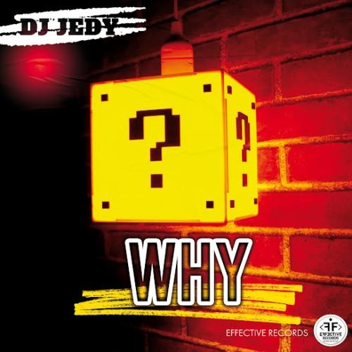 Why - DJ Jedy