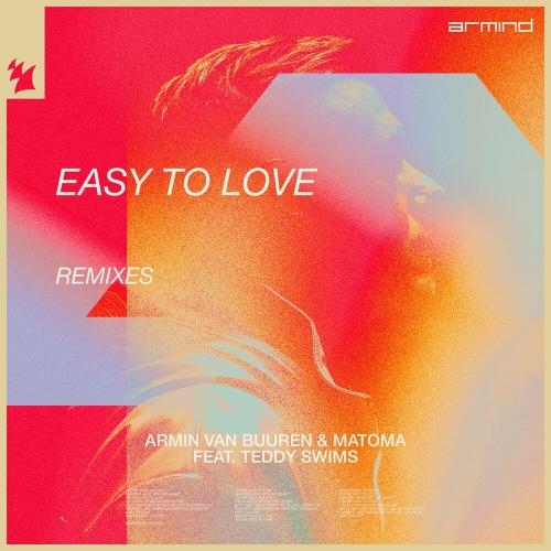 Easy To Love (Armin Van Buuren Club Mix) - Armin Van Buuren & Matoma feat. Teddy Swims