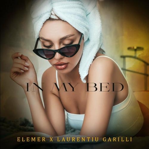 In My Bed - Elemer & Laurentiu Garilli