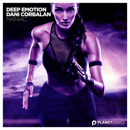 Maniac - Deep Emotion feat. Dani Corbalan