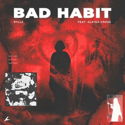 Bad Habit - Ryllz feat. Alaina Cross