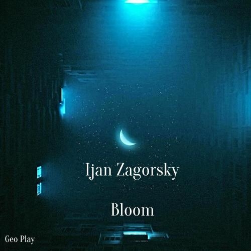 Bloom - Ijan Zagorsky